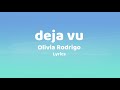 Olivia rodrigo  deja vu lyrics