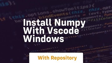 Install numpy with vscode windows