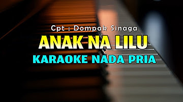 Anak Na Lilu Karaoke Nada Pria Ciptaan Dompak Sinaga