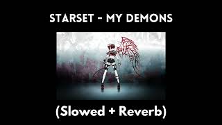 Starset - My Demons (Slowed + Reverb)