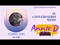 Annie d in conversation with vishwas kini