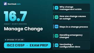 CISSP 16.7 - Manage Change - Exam Prep screenshot 1