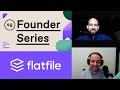 Founder Series: Lessons from Flatfile&#39;s First Two Investment Rounds with Eric Crane of Flatfile