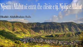 Njesimi i Allahut në emrat dhe cilesitë e tij - Njohja e Allahut -Hoxhë: AbduRrahim Balla Njesimi i Allahut në emrat dhe cilesitë e tij - Njohja e Allahut -Hoxhë: AbduRrahim Balla