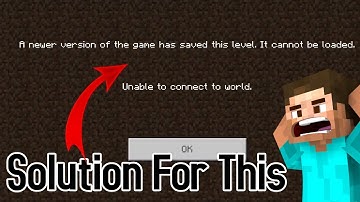 Minecraft Pocket Edition : "The Newer Version Of Game Has Opened This World" Issue Resolved.