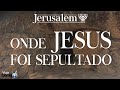 Santo Sepulcro e Tumba do Jardim - JERUSALÉM | ISRAEL - Viaje Comigo