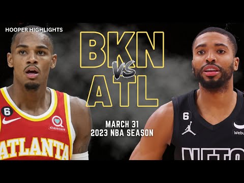 Brooklyn Nets vs Atlanta Hawks Full Game Highlights | Mar 31 | 2023 NBA Season