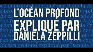 L'océan profond expliqué par Daniela Zeppilli ! #Ifremer