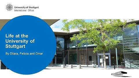 Life at the University of Stuttgart