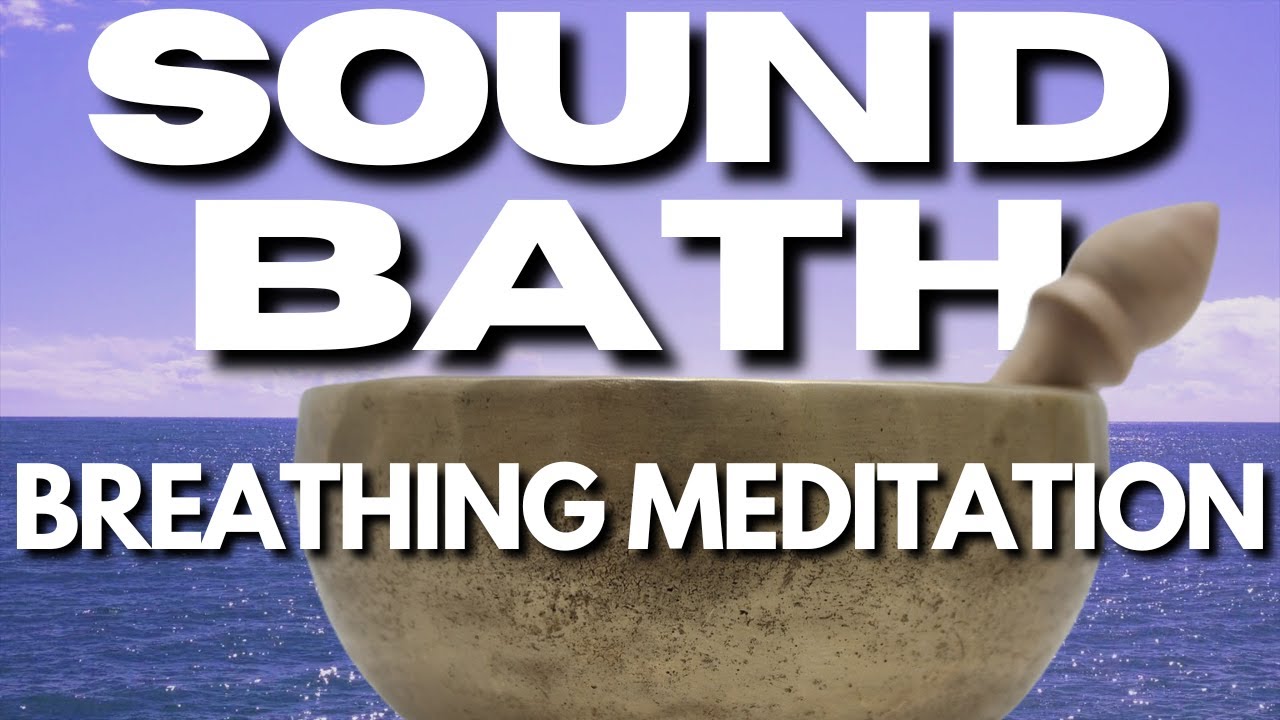 Sound Bath Breathing Meditation with Crystal Bowls - YouTube