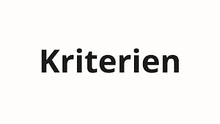 Kriterien Nasıl Telaffuz Edilir
