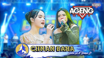 CIINAN BANA DONA O & LAILA A AGENG MUSIC PUTRA BAHARI #2025