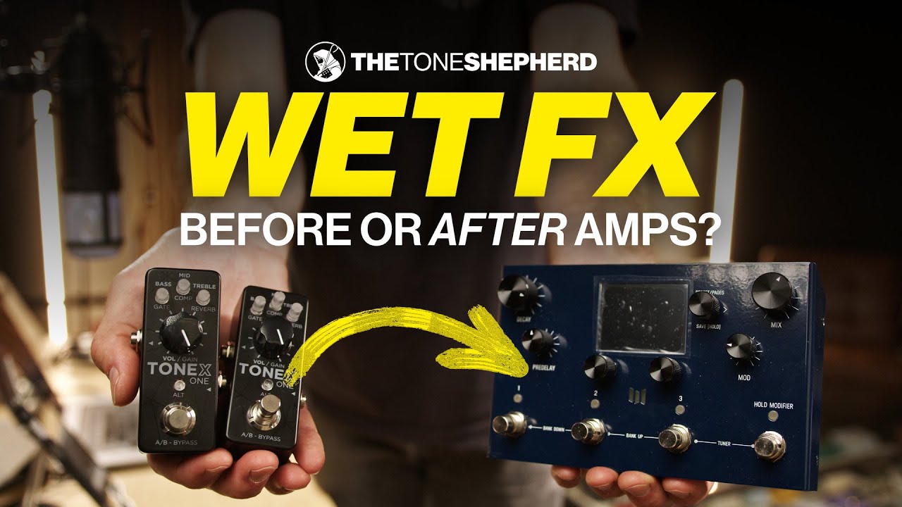 Wet FX // Before or After Amps?? YouTube