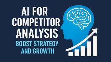 AI for Competitor Analysis: Boost Strategy & Business Growth