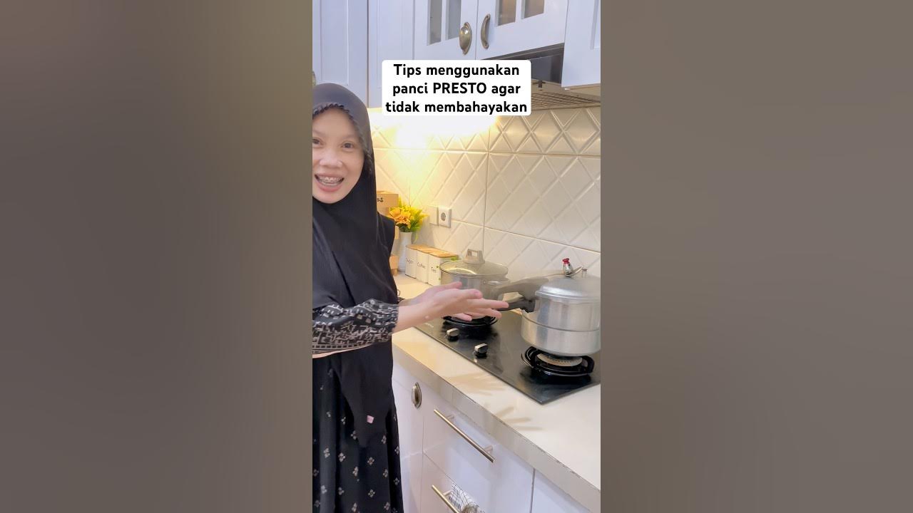 begini cara menggunakan panci presto agar tidak membahayakan begini cara menggunakan panci presto agar tidak membahayakan