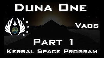 *VERY OLD VIDEO* KSP DUNA ONE - Part 1 - A kerbal Space Program Video. V.23