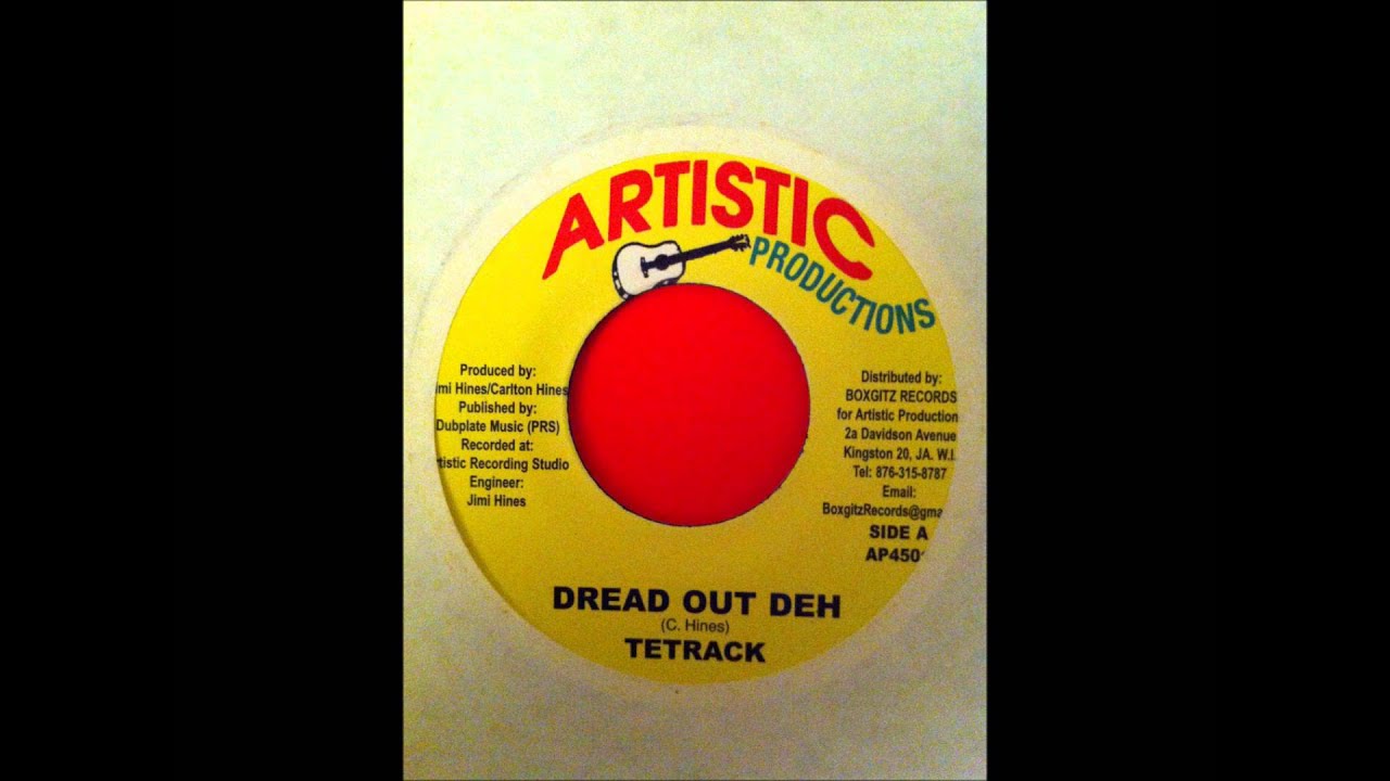 Watch Tetrack-Dread Out Deh on YouTube Watch Tetrack-Dread Out Deh on YouTube