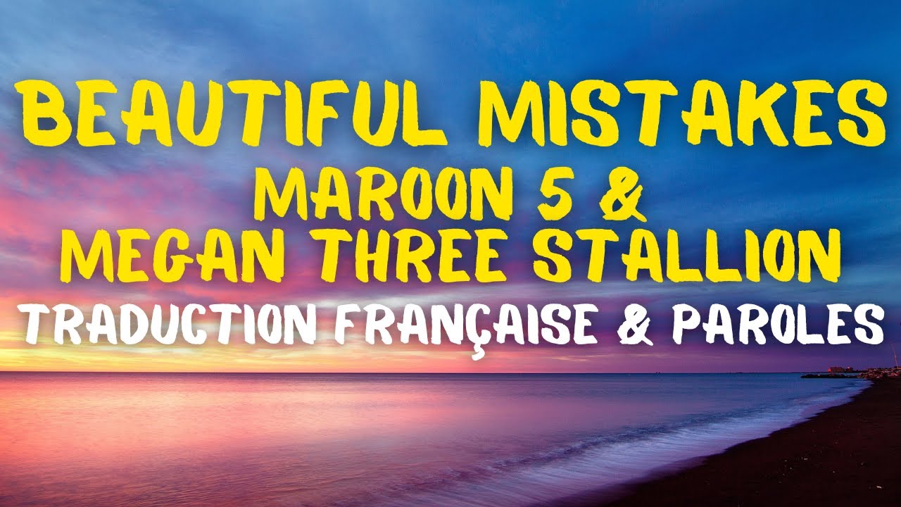 Maroon 5 & Megan Three Stallion Beautiful Mistakes Traduction