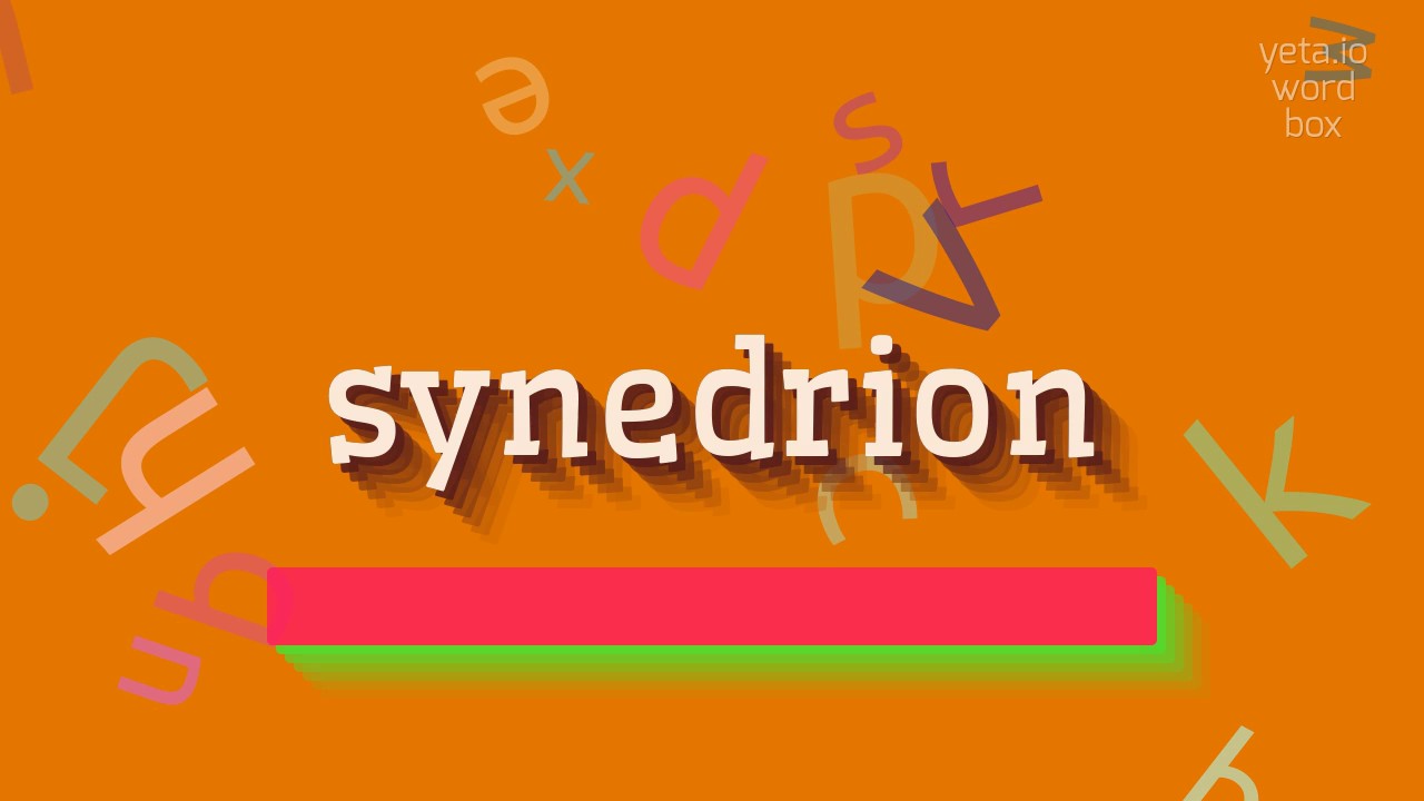 How to say "synedrion"! (High Quality Voices)