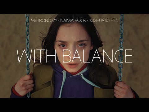 Metronomy x Naima Bock x Joshua Idehen - 'With Balance' (Official Music Video)
