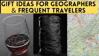 Gift Ideas for Geographers and Travelers