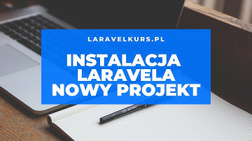 Instalacja Laravela i Composera | Stwórz nowy projekt w PHP 7.4 krok po kroku | Kurs Laravel część 1