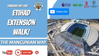 Thumbnail for THURSDAY DAY CHAT - ETIHAD WALK AROUND AND EXTENTION UPDATE #mcfc #mancity #football #etihad #sport