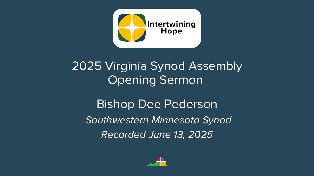 Bishop Pederson Sermon at the 2025 Virginia Synod Assembly