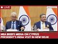 MEA briefs media on Cyprus President’s India visit in New Delhi
