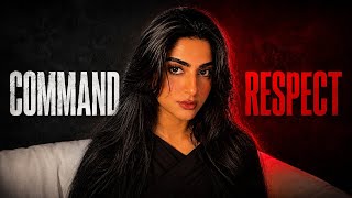 how to demand respect without saying a word
