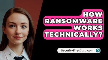How Ransomware Works Technically? - SecurityFirstCorp.com