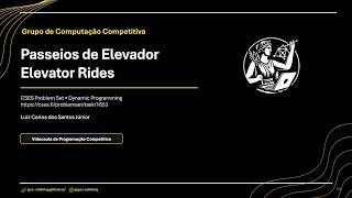 Exercício Passeios de Elevador - Elevator Rides - Plataforma CSES