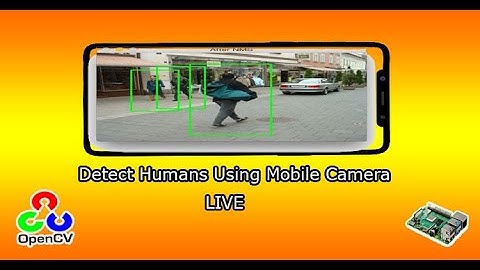 ip webcam  | opencv human detection ip webacm | motion detection camera | raspberry pi 4 opencv