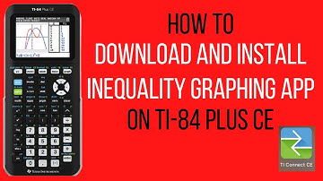 Download and Install Inequality Graphing App on TI-84 Plus CE