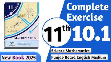 11 class math new book 2025 exercise 10.1 || PCTB || 11 class math exercise 10.1 complete | New book