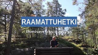 Raamattuhetki - ihmisen yksinäisyys.