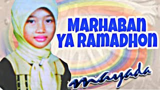 Lirik : Marhaban Ya Ramadhon (Cahaya Rasul 2) Mayada