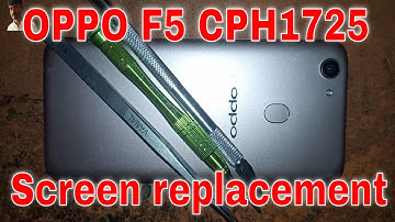 oppo f5 screen replacement Oppo F5 CPH1725 LCD Display Replacement. How to change Broken Display