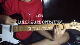 LiSA - Sailor Spark Operation! [Guitar Cover]