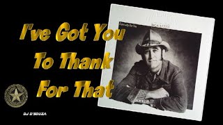 Watch Don Williams Ive Got You To Thank For That video