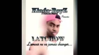 Latchow - L'amour ne va jamais changer
