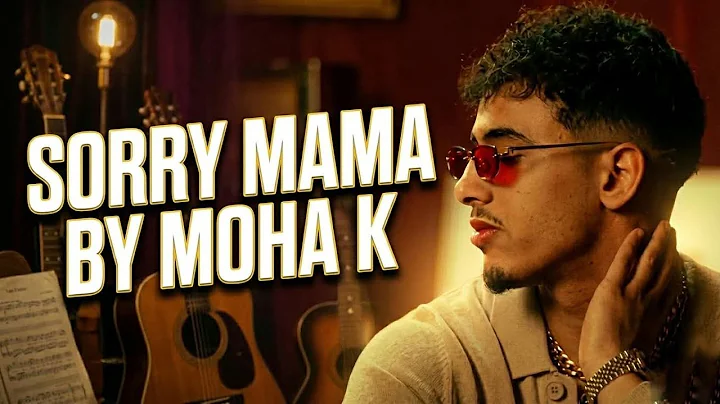 MOHA K - Sorry Mama