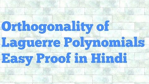 orthogonality of laguerre polynomials (hindi)