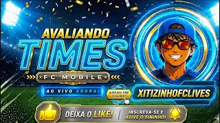 🚀 RUMO AO TIME DOS SONHOS! AVALIANDO TIMES E DANDO DICAS AO VIVO - FC MOBILE