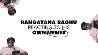 Rangayana Raghu's Reaction to his own memes