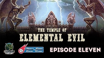 Temple of Elemental Evil (Original Adventures Reincarnated #6) - Session 11