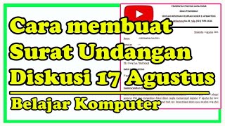 Belajar Komputer || Cara membuat Surat Undangan Diskusi 17 Agustus !! Salam Komputer