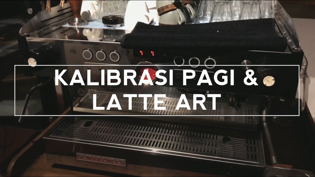 Kalibrasi Kopi Pagi & Bonus Latte Art