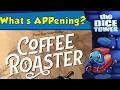 What's APPening - Coffee Roaster