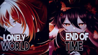 Nightcore -  End Of Time x Lonely World (Switching vocals / Walker The Megumin VII Mashup/ NMV)